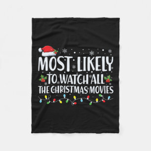 Most Likely To Watch All Christmas Movies Christma Fleece Blanket