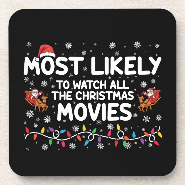 Most Likely To Watch All Christmas Movies Family  Coaster (Front)