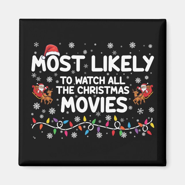 Most Likely To Watch All Christmas Movies Family  Magnet (Front)