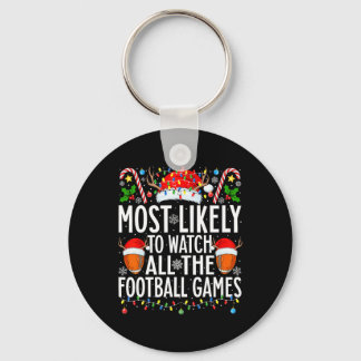 Most Likely To Watch All Football Games Christmas Key Ring