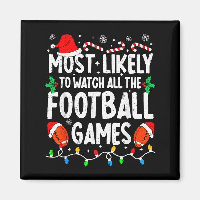Most Likely To Watch All Football Games Matching C Magnet (Front)