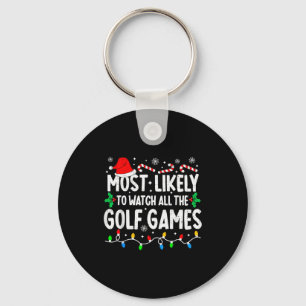 Most Likely To Watch All Golf Games Funny Matching Key Ring