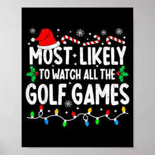 Most Likely To Watch All Golf Games Funny Matching Poster