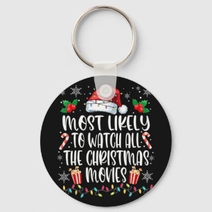 Most Likely To Watch All The Christmas Movies Chri Key Ring