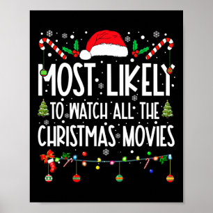 Most Likely To Watch All The Christmas Movies Chri Poster