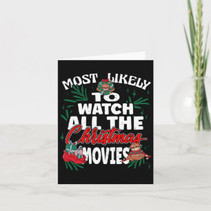 Most Likely To Watch All The Christmas Movies Fami Card