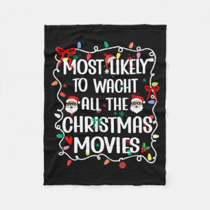 Most Likely To Watch All The Christmas Movies Fami Fleece Blanket