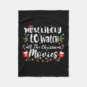 Most Likely To Watch All The Christmas Movies Fami Fleece Blanket