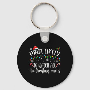 Most Likely To Watch All The Christmas Movies Fami Key Ring