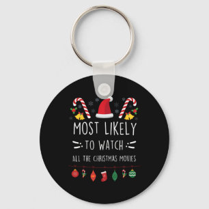 Most Likely To Watch All The Christmas Movies Fami Key Ring