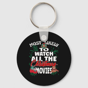 Most Likely To Watch All The Christmas Movies Fami Key Ring