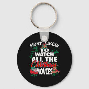 Most Likely To Watch All The Christmas Movies Fami Key Ring