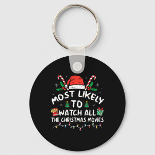 Most Likely To Watch All The Christmas Movies Fami Key Ring