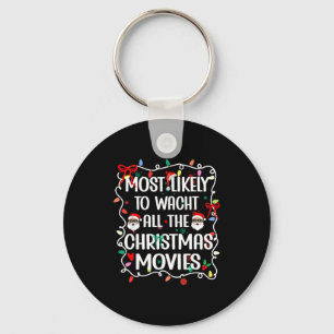 Most Likely To Watch All The Christmas Movies Fami Key Ring