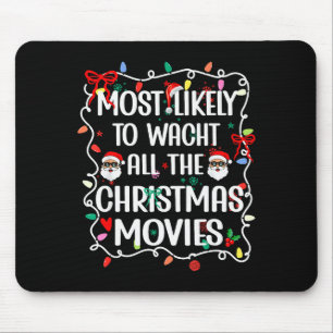 Most Likely To Watch All The Christmas Movies Fami Mouse Mat