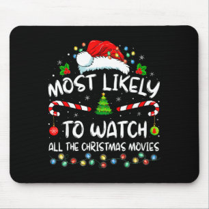Most Likely To Watch All The Christmas Movies Fami Mouse Mat