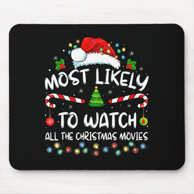 Most Likely To Watch All The Christmas Movies Fami Mouse Mat (Front)