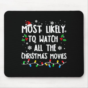 Most Likely To Watch All The Christmas Movies Fami Mouse Mat