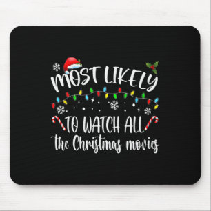 Most Likely To Watch All The Christmas Movies Fami Mouse Mat