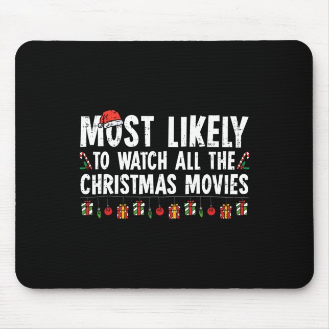 Most Likely To Watch All The Christmas Movies Fami Mouse Mat (Front)
