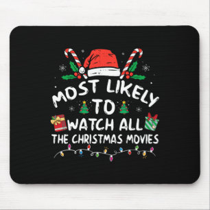 Most Likely To Watch All The Christmas Movies Fami Mouse Mat