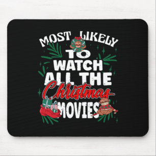 Most Likely To Watch All The Christmas Movies Fami Mouse Mat