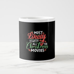 Most likely to watch all the christmas movies. large coffee mug