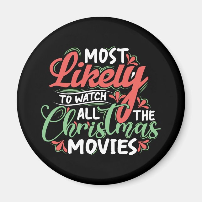 Most likely to watch all the christmas movies. magnet (Front)