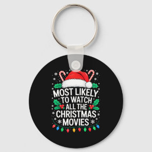 Most Likely To Watch All The Christmas Movies Shir Key Ring