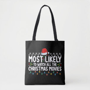 Most Likely To Watch All The Christmas Movies Tote Bag