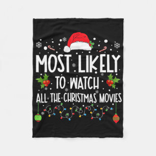 Most Likely To Watch All The Christmas Movies Xmas Fleece Blanket