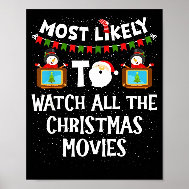 Most Likely To Watch All The Christmas Movies Xmas Poster (Front)
