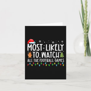 Most Likely To Watch All The Football Games Christ Card