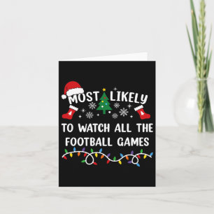Most Likely To Watch All The Football Games Christ Card