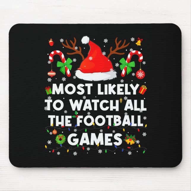 Most Likely To Watch All The Football Games Christ Mouse Mat (Front)