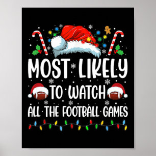 Most Likely To Watch All The Football Games Christ Poster