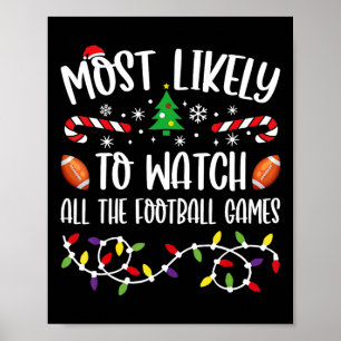 Most Likely To Watch All The Football Games Family Poster