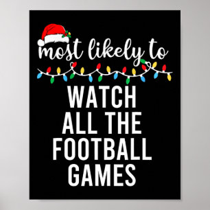 Most Likely To Watch All The Football Games Family Poster