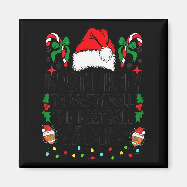 Most Likely To Watch All The Football Games Pajama Magnet (Front)