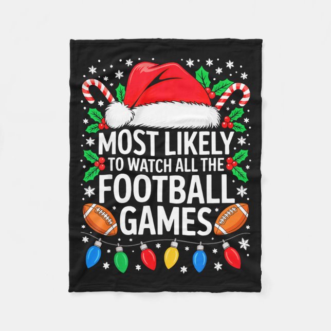 Most Likely To Watch All The Football Games Shirt  Fleece Blanket (Front)