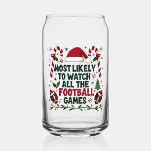 Most Likely to Watch All the Football Games Ugly  Can Glass