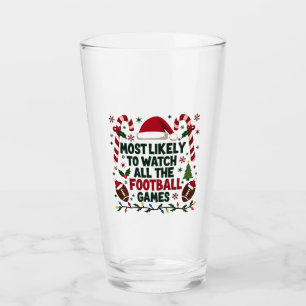 Most Likely to Watch All the Football Games Ugly  Glass