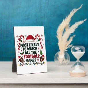 Most Likely to Watch All the Football Games Ugly Plaque