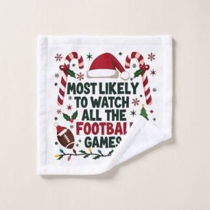 Most Likely to Watch All the Football Games Ugly  Wash Cloth