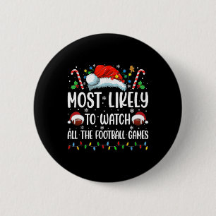 Most Likely To Watch All The Footbyll Games Christ 6 Cm Round Badge