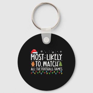 Most Likely To Watch All The Footbyll Games Christ Key Ring