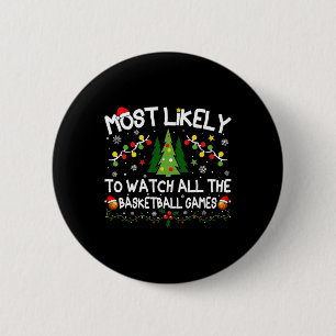 Most Likely To Watch All The Sketll Games Christma 6 Cm Round Badge