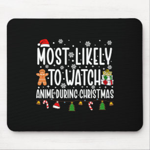 Most Likely To Watch Anime Christmas Movies Family Mouse Mat