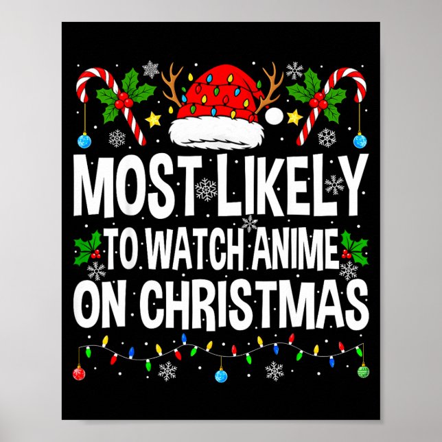 Most Likely To Watch Anime On Christmas Cool Anime Poster (Front)