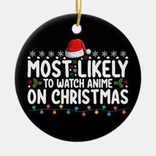 Most Likely To Watch Anime On Christmas Family Ceramic Tree Decoration
